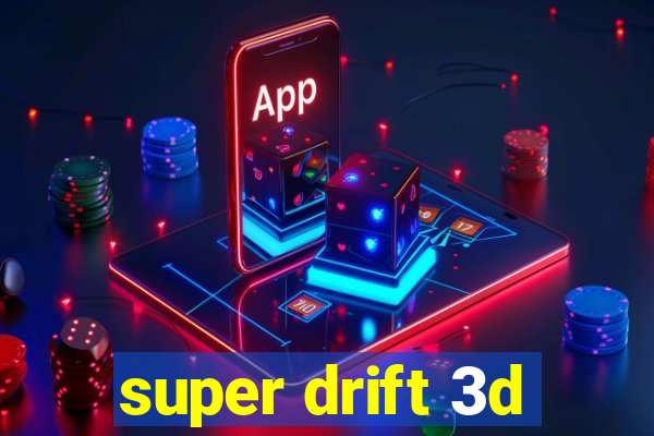 super drift 3d